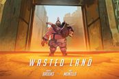 《守望先锋》新漫画《废土（Wasted Land）》曝光：路霸横行渣客镇