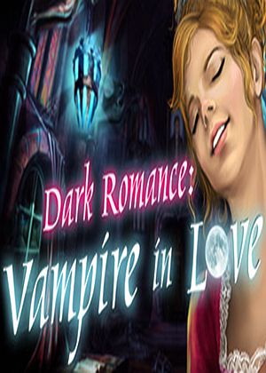 黑暗浪漫：恋爱中的吸血鬼珍藏版